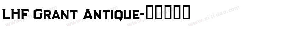 LHF Grant Antique字体转换